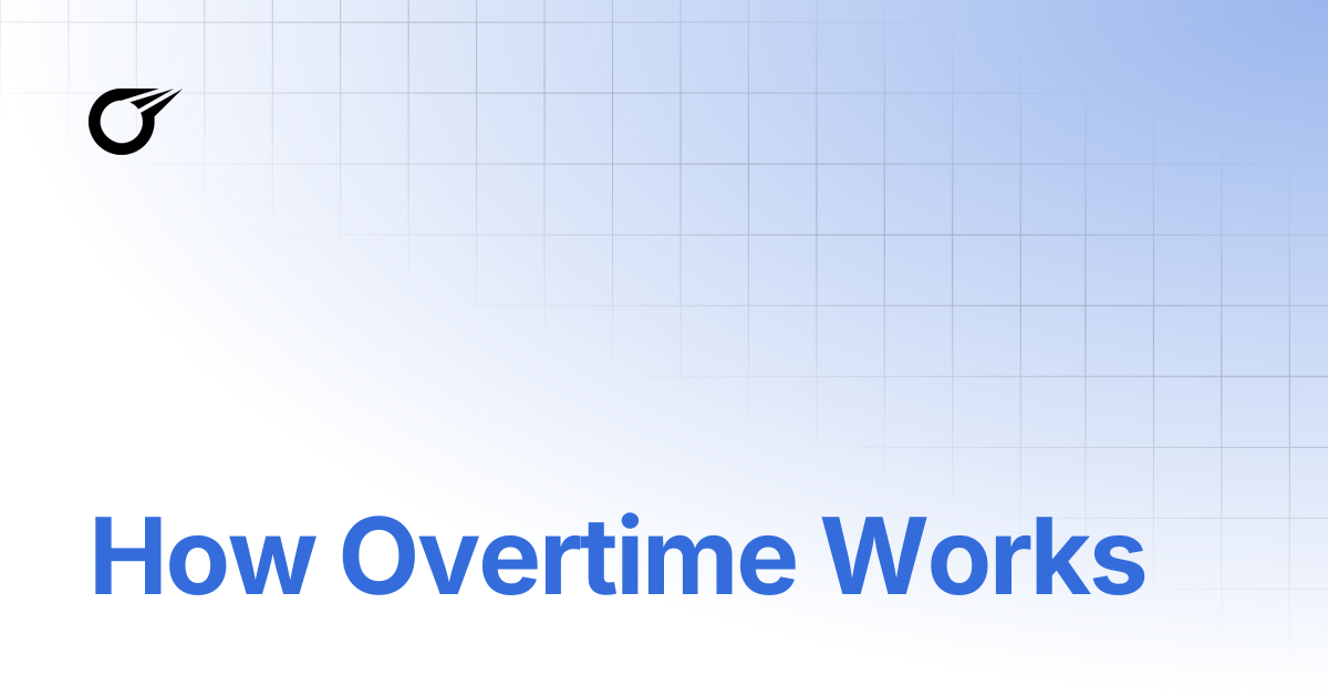How Overtime Works | Overtime Documentation